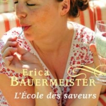 &#039;L&#039;Ecole des saveurs&#039; d&#039;Erica Bauermeister
